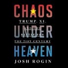 Josh Rogin, Robert Petkoff - Chaos Under Heaven (Audio book)