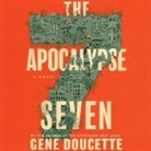 Gene Doucette, Erin Bennett, Will Collyer, Juliette Goglia, Farah Merani, Zeno Robinson... - The Apocalypse Seven (Audio book)