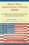 Natalie Danford, John Kulka, Wolff, Tobias Wolff, John Kulka, Tobias Wolff - Best New American Voices 2000