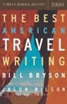 Bill Bryson, Jason Wilson, Bill Bryson, Jason Wilson - The Best American Travel Writing