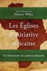 Hannes Wiher - Les Églises d'initiative africaine