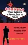 Mark Everett Stone - What Happens in Vegas, Dies in Vegas
