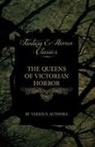 Various - The Queens of Victorian Horror - Rare Tales of Terror from the Pens of Female Authors of the Victorian Period