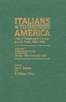 William P. Filby, Ira A. Glazier - Italians to America, Jan. 1880 - Dec. 1884: Lists of Passengers Arriving at U.S. Ports Volume 1