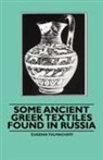 Eugenia Tolmachoff - Some Ancient Greek Textiles Found in Russia