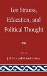 Michael Peters, Michael A Peters, Michael A. Peters, J G York, J. York, J. G. York - Leo Strauss, Education, and Political Thought