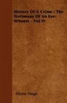 Victor Hugo - History Of A Crime