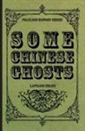 Lafcadio Hearn - Some Chinese Ghosts