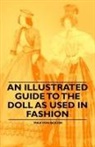 Max Von Boehn - An Illustrated Guide to the Doll as Used in Fashion