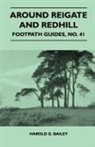 Harold G. Bailey - Around Reigate and Redhill - Footpath Guide