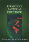 Martin J. Blaser, Susanna Cunningham-Rundles, James P. Nataro - Persistent Bacterial Infections