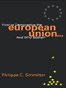 Philippe C Schmitter, Philippe C. Schmitter - How to Democratize the European Union...and Why Bother?