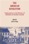 Alfred F Young, Alfred F. Young - The American Revolution