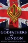 M. C. Dutton - The Godfathers of London