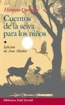 Ana Alcolea, Horacio Quiroga - Cuentos de La Selva