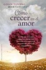 Rocío Lorente García, Colin Tipping - Como Crecer En El Amor