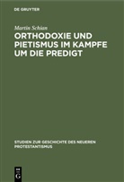 Martin Schian - Orthodoxie und Pietismus im Kampfe um die Predigt