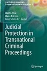 Martin Böse, Mari Bröcker, Maria Bröcker, Anne Schneider - Judicial Protection in Transnational Criminal Proceedings