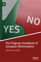Juli Smith, Julie Smith - The Palgrave Handbook of European Referendums