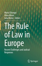 María Elósegui, Alin Miron, Alina Miron, Iulia Motoc - The Rule of Law in Europe