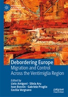 Livio Amigoni, Silvi Aru, Silvia Aru, Ivan Bonnin, Ivan Bonnin et al, Gabriele Proglio... - Debordering Europe