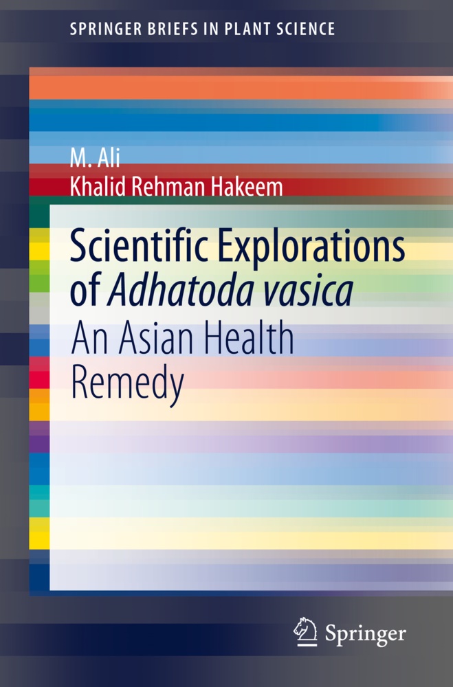 Ali, M Ali, M. Ali, Khalid Rehman Hakeem - Scientific Explorations of Adhatoda vasica An Asian Health Remedy