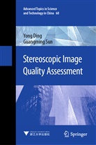 Yon Ding, Yong Ding, Guangming Sun - Stereoscopic Image Quality Assessment