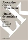 Alexander Exquemeling - Piratas de América
