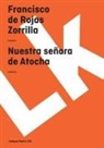 Francisco De Rojas Zorrilla - Nuestra senora de Atocha