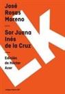 Jose Rosas Moreno, José Rosas Moreno - Sor Juana Inés de la Cruz