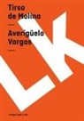 Tirso De Molina - Averígüelo Vargas