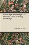 Frederick T. Day - Modern Style Table Lamps - An Illustrated Guide to Making Table Lamps
