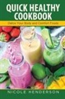 Nicole Henderson, Lopez Emily - Quick Healthy Cookbook