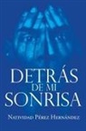 Natividad Pérez Hernández - Detrás de mi Sonrisa