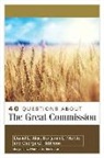 Daniel Akin, Benjamin Merkle, George Robinson - 40 Questions about the Great Commission
