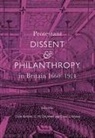 Clyde Binfield, G M Ditchfield, G. M. Ditchfield, David L Wykes, David L. Wykes - Protestant Dissent and Philanthropy in Britain, 1660-1914