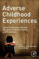 Tracie O. Afifi, Tracie O. (Professor Afifi, Gordon Asmundson, Gordon (Registered Doctoral Psychologist and Professor of Psychology Asmundson, Gordon G. J. G. (Registered Doctoral Psychologist and Professor of Psychology Asmundson, Gordon J. G. Asmundson... - Adverse Childhood Experiences