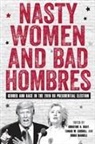 Tamar W Carroll, Tamar W. Carroll, Christine A Kray, Christine A. Kray, Christine A. (Royalty Account) Kray, Hinda Mandell... - Nasty Women and Bad Hombres