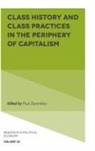 Paul Zarembka, Paul (State University of New York at Buffalo Zarembka - Class History and Class Practices in the Periphery of Capitalism