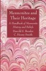Harold S Bender, Harold S. Bender, C Henry Smith, C. Henry Smith - Mennonites and Their Heritage