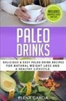 Elena Garcia - Paleo Drinks