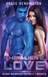 Grace Kensington - The Alien's Love