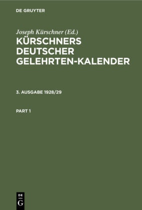 Joseph Kürschner, Gerhard Lüdtke - Kürschners Deutscher Gelehrten-Kalender - 3. Ausgabe 1928/29: Kürschners Deutscher Gelehrten-Kalender. 3. Ausgabe 1928/29