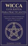 Jasmine Cooke - Wicca - Guía Rápida para Practicantes