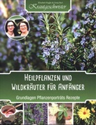 Sonja Bart, Elisabeth Engler - Heilpflanzen und Wildkräuter für Anfänger