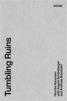 Henrike Naumann, Angel Schönberger, Angela Schönberger, Brandolini, Brandolini, Andreas Brandolini... - Tumbling Ruins
