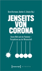 G Schulze, Bernd Kortmann, Schulze, Günther Schulze, Günther G. Schulze - Jenseits von Corona