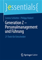 Philipp Hubert, Loren Schlotter, Lorenz Schlotter - Generation Z - Personalmanagement und Führung
