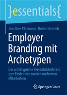 Robert Genrich, Jens Uw Pätzmann, Jens Uwe Pätzmann - Employer Branding mit Archetypen