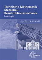 Harald Bahnmüller, Gerh Bulling, Gerhar Bulling, Gerhard Bulling, Jose Dillinger, Josef Dillinger... - Lösungen zu 12121 und 11710 Technische Mathematik für Metallbauberufe